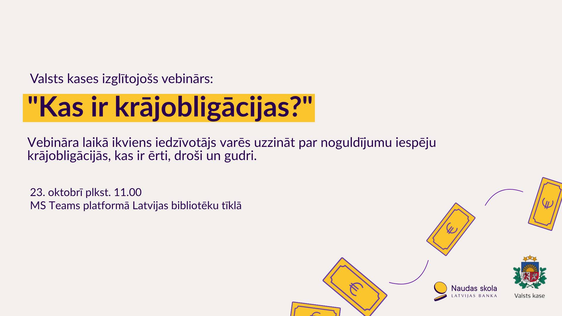 Aicinām pievienoties Valsts kases vebināram “Kas ir krājobligācijas?”