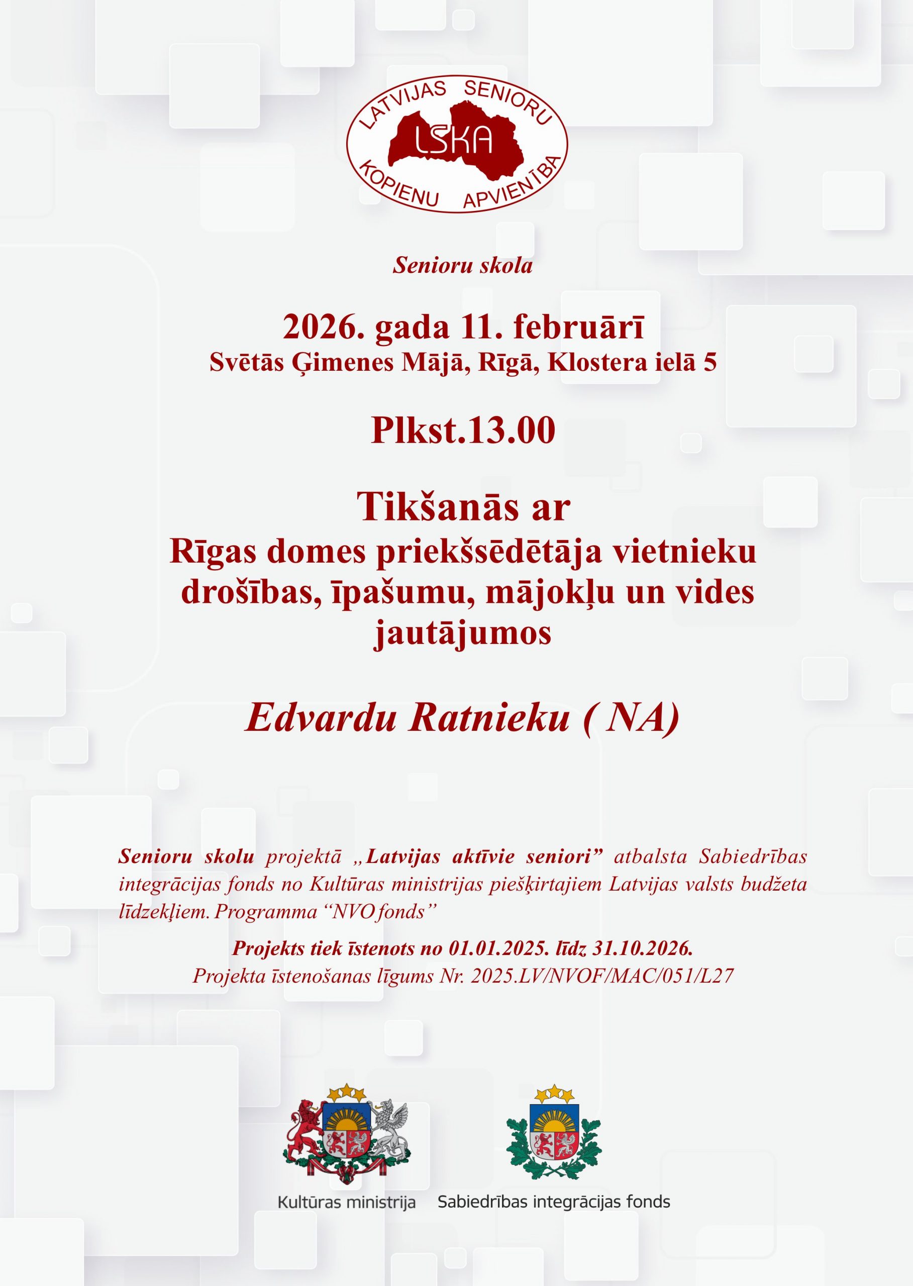 Tikšanās ar  Rīgas domes priekšsēdētāja vietnieku Edvardu Ratnieku ( NA)�