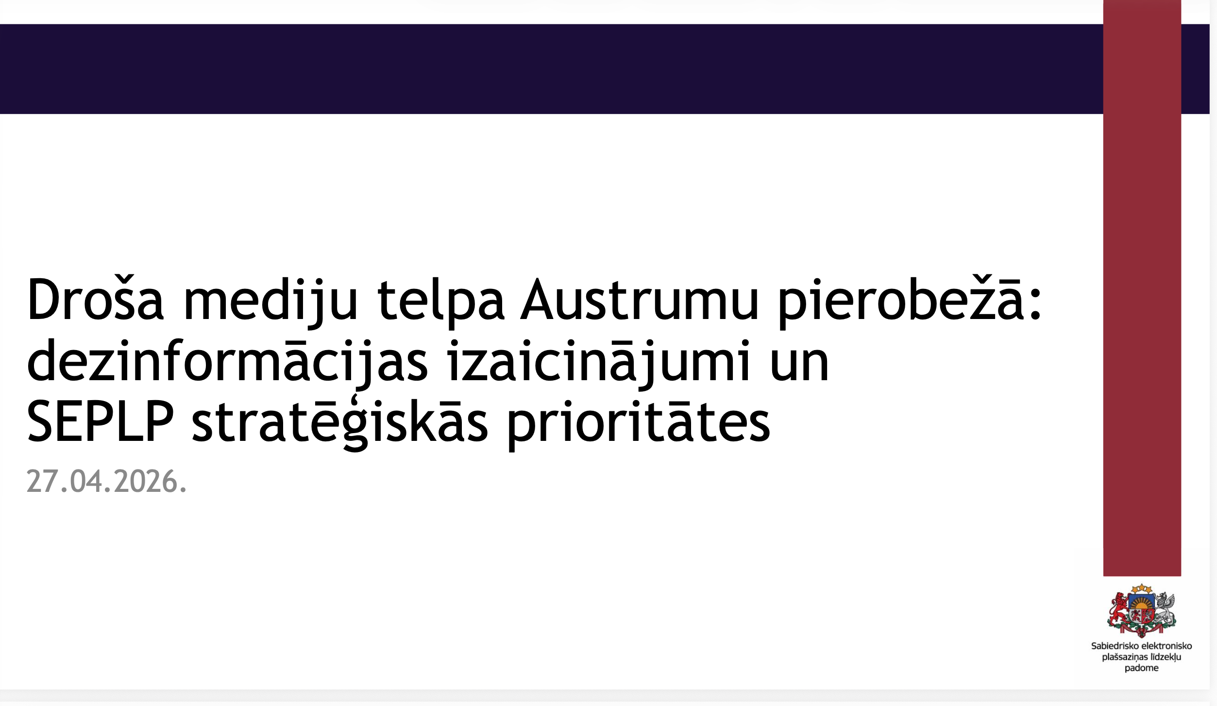 Droša mediju telpa Austrumu pierobežā: dezinformācijas izaicinājumi un SEPLP stratēģiskās prioritātes